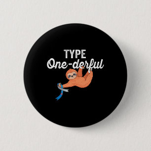 Type Onederful Lazy Cute Sloth Type 1 Diabetes Awa 2 Inch Round Button