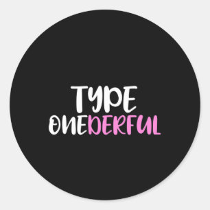 Type Onederful Type 1 Diabetes Awareness  Classic Round Sticker