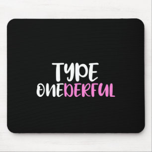 Type Onederful Type 1 Diabetes Awareness Mouse Pad