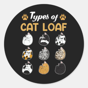 Types of Cat Loaf Cute Kitten Meme Cat Bread Lover Classic Round Sticker
