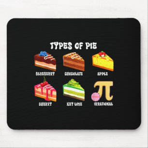 Types Of Pie Funny Pi Day Geek 3.14 Math Boy Girl Mouse Pad
