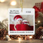 Typewriter Text My First Christmas Baby Ceramic Ornament<br><div class="desc">Modern Trendy Typewriter Text Simple Minimalist,  My First Christmas Baby Photo Ceramic Ornament</div>