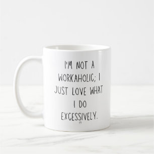 Typical Workaholic Coffee Mug