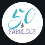 Typography 50th Birthday | 50 and Fabulous Classic Round Sticker<br><div class="desc">50 and Fabulous 50th Birthday Sticker. The 50 and Fabulous design is created using popular typography but can be changed if you so wish via the Customize Further link.</div>