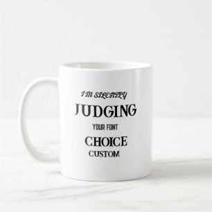Typography Black Judging your font Choice Two-Tone Coffee Mug