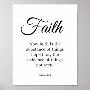 Typography Black & White Faith is the substance Poster