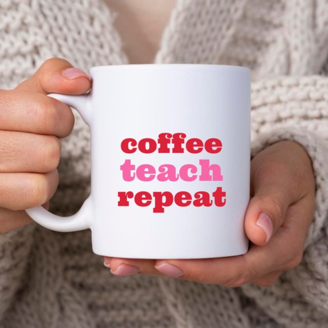 Typography Coffee Teach Repeat Personalize Teacher Mug (Creator Uploaded)