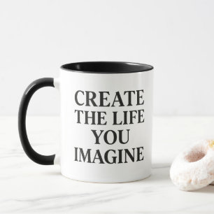 Typography- Create The Life You Imagine  Mug