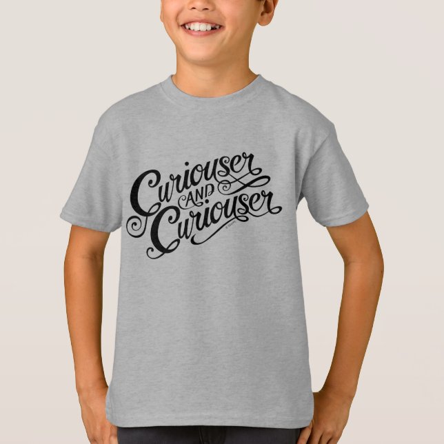 Typography | Curiouser and Curiouser T-Shirt (Front)