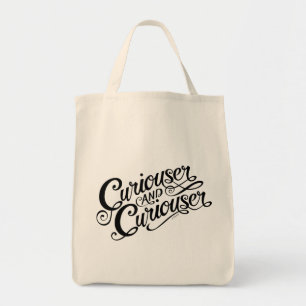 Typography   Curiouser and Curiouser Tote Bag