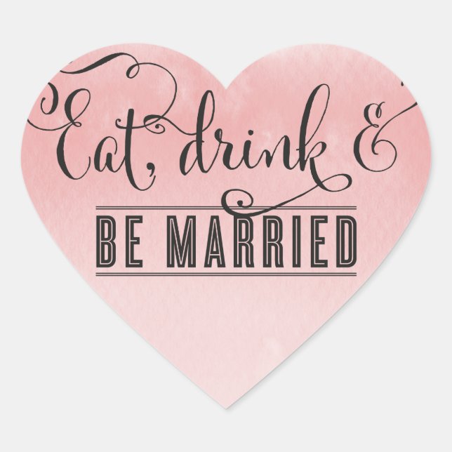 TYPOGRAPHY HEART script eat drink be married text Sticker (Front)