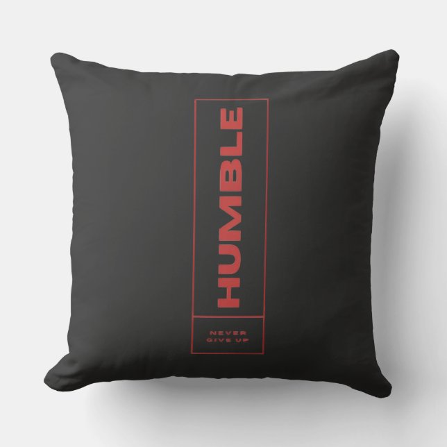 Typography humble never give up  throw pillow (Front)