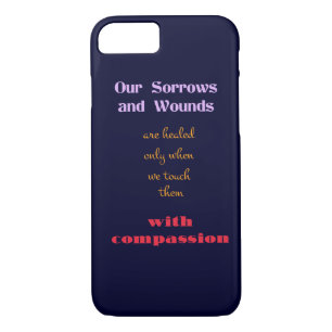 Typography - Inspirational Quote on Compassion iPhone 8/7 Case