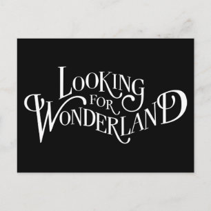 Typography Looking for Wonderland Postcard