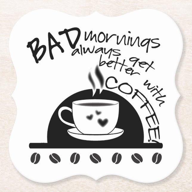 Typography | Mornings Get Better With Coffee Paper Coaster (Front)