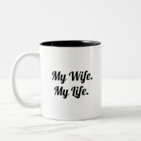 Typography Mug Design – My Wife My Life