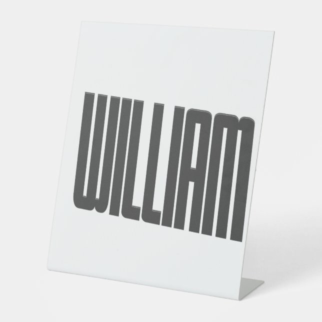TYPOGRAPHY NAME TAG WILLIAM PEDESTAL SIGN (Front)