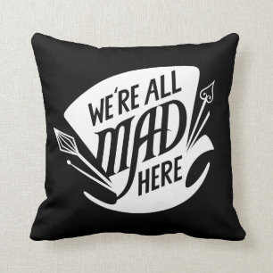 Typography   We're all Mad 4 Throw Pillow