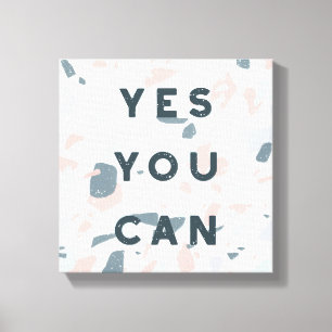 Typography - Yes You Can Canvas Print