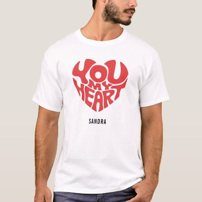 Typography You My Heart T-Shirt (Front)