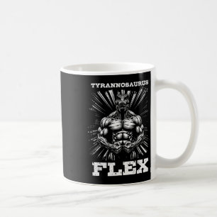 Tyrannosaurus Flex Strength Gym Funny Bodybuilding Coffee Mug