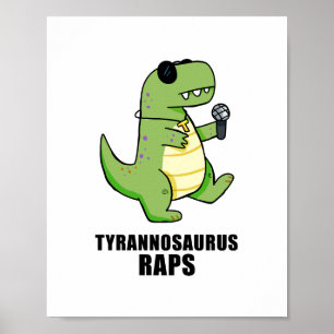 Tyrannosaurus Raps T-Rex Music Pun Poster