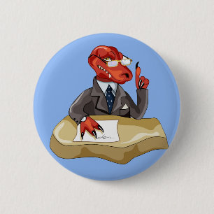 Tyrannosaurus Rex Boss Sitting At A Desk. 2 Inch Round Button