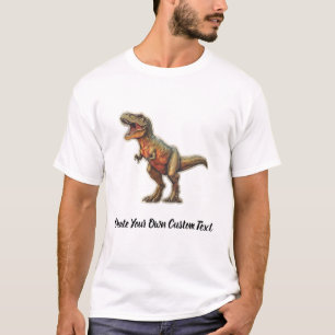 Tyrannosaurus rex Dino Create Your Own Custom Text T-Shirt