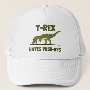 Tyrannosaurus Rex Dinosaur Hates Push Ups Trucker Hat
