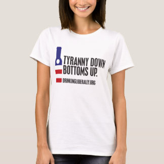Tyranny Down Buttoms Up Women's T-Shirt