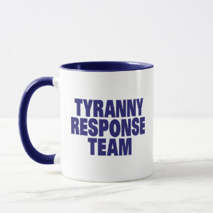 Tyranny Response Team Mug