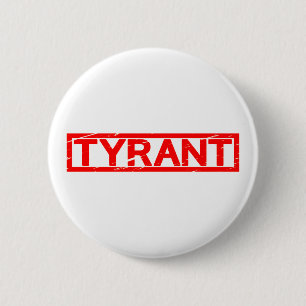 Tyrant Stamp 2 Inch Round Button