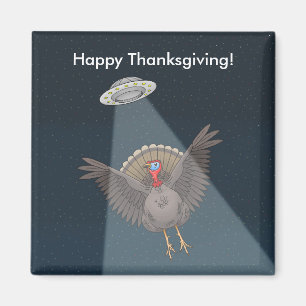 Tyrkey Saved By Aliens Before Thanksgiving Dinner Magnet
