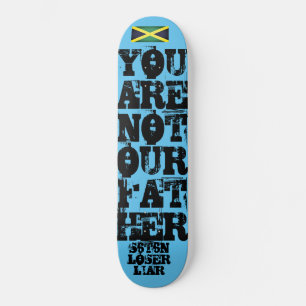 U ARE NOT OUR FATHER SATAN LOSER / TST Skateboard