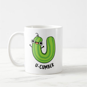 U-cumber Funny Cucumber Pun Coffee Mug