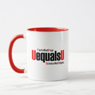 U equals U - HIV Undetectable - Science not Stigma Mug