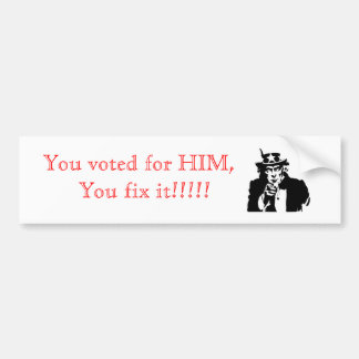 U fix it!!. bumper sticker