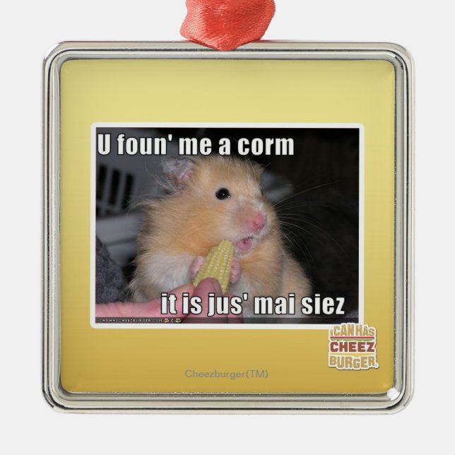 U found me a corn metal ornament (Front)