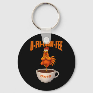 U-fu Caw-fee Funny Yoga Chicken Coffee Meditation Keychain