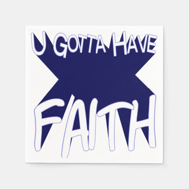 u gotta have Faith Napkin (Front)