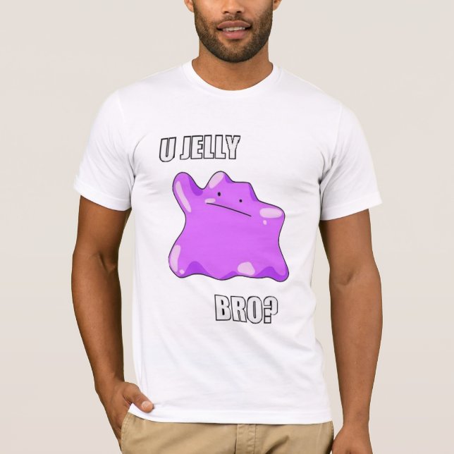 U Jelly Bro? T-Shirt (Front)