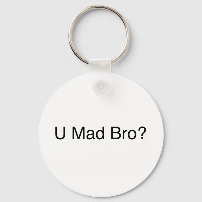 U mad bro? keychain (Front)