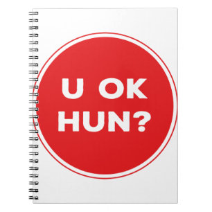U Ok Hun? Great Gift Notebook