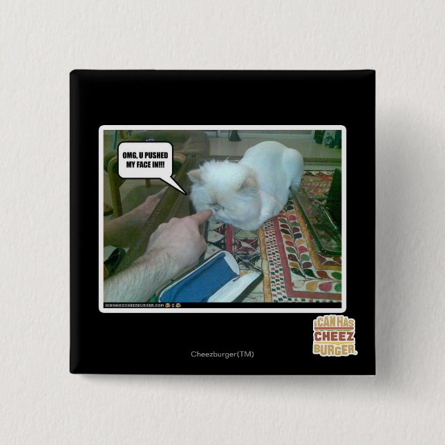 U pushed my face in! 2 inch square button (Front)