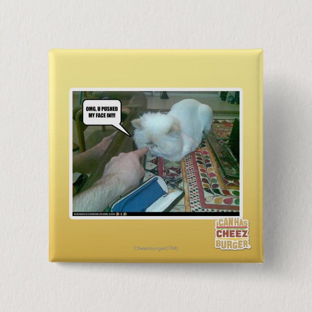U pushed my face in! 2 inch square button (Front)