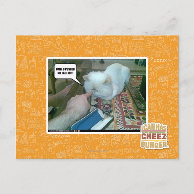 U pushed my face in! postcard (Front)
