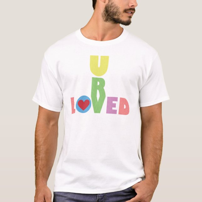 U R Loved T-Shirt (Front)