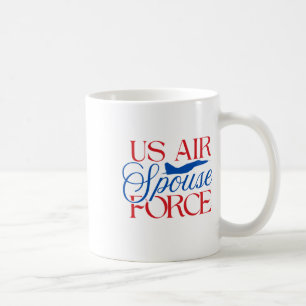 U.s. Air Force Spouse – Proud Military Wife Husban Coffee Mug