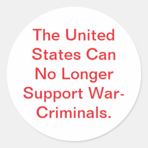 U.S. Cannot Support War-Crime Hankamer Artjunkhaus Classic Round Sticker