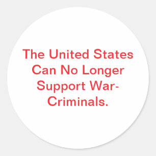 U.S. Cannot Support War-Crime Hankamer Artjunkhaus Classic Round Sticker